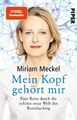 Mein Kopf gehört mir | Miriam Meckel | deutsch