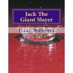Jack the Giant Slayer: The� Giant Killer - Taschenbuch NEU Wanyera, M.R. 02/04/2