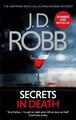 Secrets in Death: An Eve Dallas thriller (Book 45) J. D. Robb