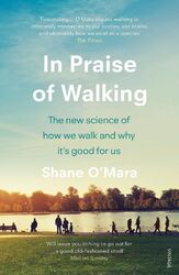 In Praise of Walking | Shane O'Mara | Taschenbuch | B-format paperback | 218 S.