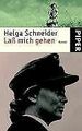 Laß mich gehen: Roman von Schneider, Helga | Buch | Zustand gut