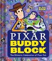 Pixar Buddy Block (ein Abrams Block Buch): Die ultimative Feier von Pixar Freunden