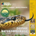 Digitale Naturfotografie: Tiere | Pflanzen | Strukturen | Landschaften Buch