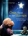 Omas Reise zu den Sternen Kieffer, Anja und Katja Pagel: