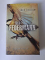 (776) Der Federmann – Der Bestseller Psychothriller von Max Bentow