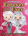 Forever and Ever - A Wedding Day Malbuch von Kreativ Entspannen (Englisch) P