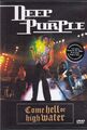 Deep Purple - Come Hell or High Water (DVD)