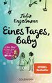 Eines Tages, Baby Julia Engelmann Taschenbuch 96 S. Deutsch 2014 Go*dmann