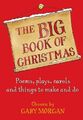 The Big Book of Christmas: Carols, Plays, Songs and Poems for Christmas, Morgan,