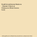 Small Animal Internal Medicine - Elsevier E-Book on Vitalsource (Retail Access C