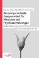 Recoveryorientierte Gruppenarbeit für Menschen mit Psychoseerfahrungen | Buch