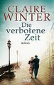 Die verbotene Zeit: Roman von Winter, Claire | Buch | Zustand gut