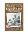 Secrets on Saulter Road: Discovering Hope and Forgiveness in the Wake of My Toxi