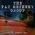 The Pat Metheny Group - Live Tokyo '85 (2016)  CD  NEW/SEALED  SPEEDYPOST