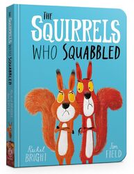 Rachel Bright The Squirrels Who Squabbled Board Book