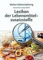 Lexikon der Lebensmittelzusatzstoffe von Schimmelpf... | Buch | Zustand sehr gut