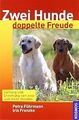 Zwei Hunde doppelte Freude: Haltung und Erziehung v... | Buch | Zustand sehr gut