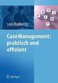 Case Management: praktisch und effizient Reibnitz, Christine Buch