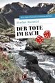 Der Tote im Bach: Ein Bad-Kleinkirchheim-Krimi (Servus Krimi) Maiwald, Stefan: