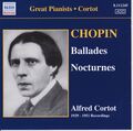 Alfred Cortot - Chopin Ballades, Nocturnes  (Naxos, 78 RPM Recordings Vol. 5)