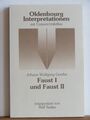 Johann Wolfgang Goethe: Faust I und Faust II - Oldenbourg Interpretationen