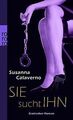 SIE sucht IHN: Erotischer Roman von Calaverno, Susanna | Buch | Zustand gut
