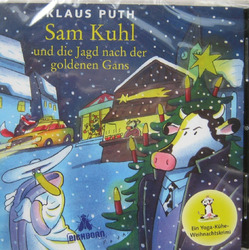 Sam Kuhl und die Jagd nach der goldenen Gans ~ Ein Yoga-Kühe-Weihnachtskrimi CD