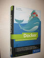 Docker: Das Praxisbuch für Entwickler und DevOps-Teams von Öggl / Kofler (2018)