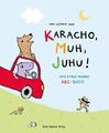 Karacho, Muh, Juhu! von Ann Cathrin Raab