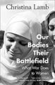 Our Bodies, Ihre Battlefield: What War Tut Sich Damen