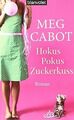 Hokus Pokus Zuckerkuss: Roman von Cabot, Meg | Buch | Zustand gut
