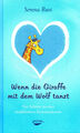 WENN DIE GIRAFFE MIT DEM WOLF TANZT - Serena Rust BUCH - NEU