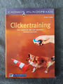 Clickertraining - Das Lehrbuch für eine moderne Hundeausbildung * 9783861277101
