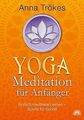 Yoga-Meditation für Anfänger: Einfach meditieren lernen ... | Buch | Zustand gut