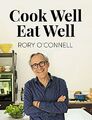 Cook Well, Eat Well by Rory O'Connell 0717175642 FREE Shipping