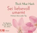 Thich Nhat Hanh Sei liebevoll umarmt