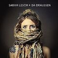 Da Draussen von Sarah Lesch | CD | Zustand gut