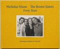 The Brown Sisters Forty Years par Nicholas Nixon Moma Edition New York
