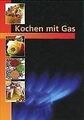 Kochen mit Gas: Lehrbuch | Buch | Zustand sehr gut