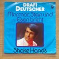 7" vinyl - Drafi Deutscher - Marmor, Stein und Eisen Bricht / Shake Hands