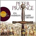 Ich, Maximilian, Kaiser der Welt von Prange, Peter | Buch | Zustand gut