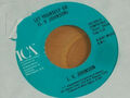 L. V. Johnson Let Yourself Go / Its Not My Time Vinyl Single 7inch ICA Recor