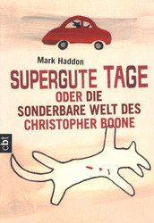 Supergute Tage oder Die sonderbare Welt des Christopher Boone von Mark Haddon