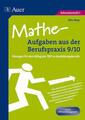 Mathe-Aufgaben aus der Berufspraxis 9/10 | Otto Mayr | 2018 | deutsch