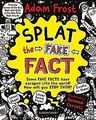 Splat the Fake Fact!: Doodle on them, laser beam th... | Buch | Zustand sehr gut