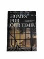 Homes For Our Time. Contemporary Houses around the World. 40th Ed. Zst. SEHR GUT