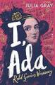 I, Ada Ada Lovelace Rebel Genie Visionär, Julia