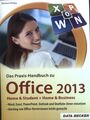 Praxis-Handbuch Office 2013. Philipp, Gerhard: