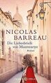 Die Liebesbriefe von Montmartre: Roman von Barreau, Nicolas | Buch | Zustand gut