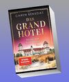 Das Grand Hotel - Die mit dem Feuer spielen Caren Benedikt